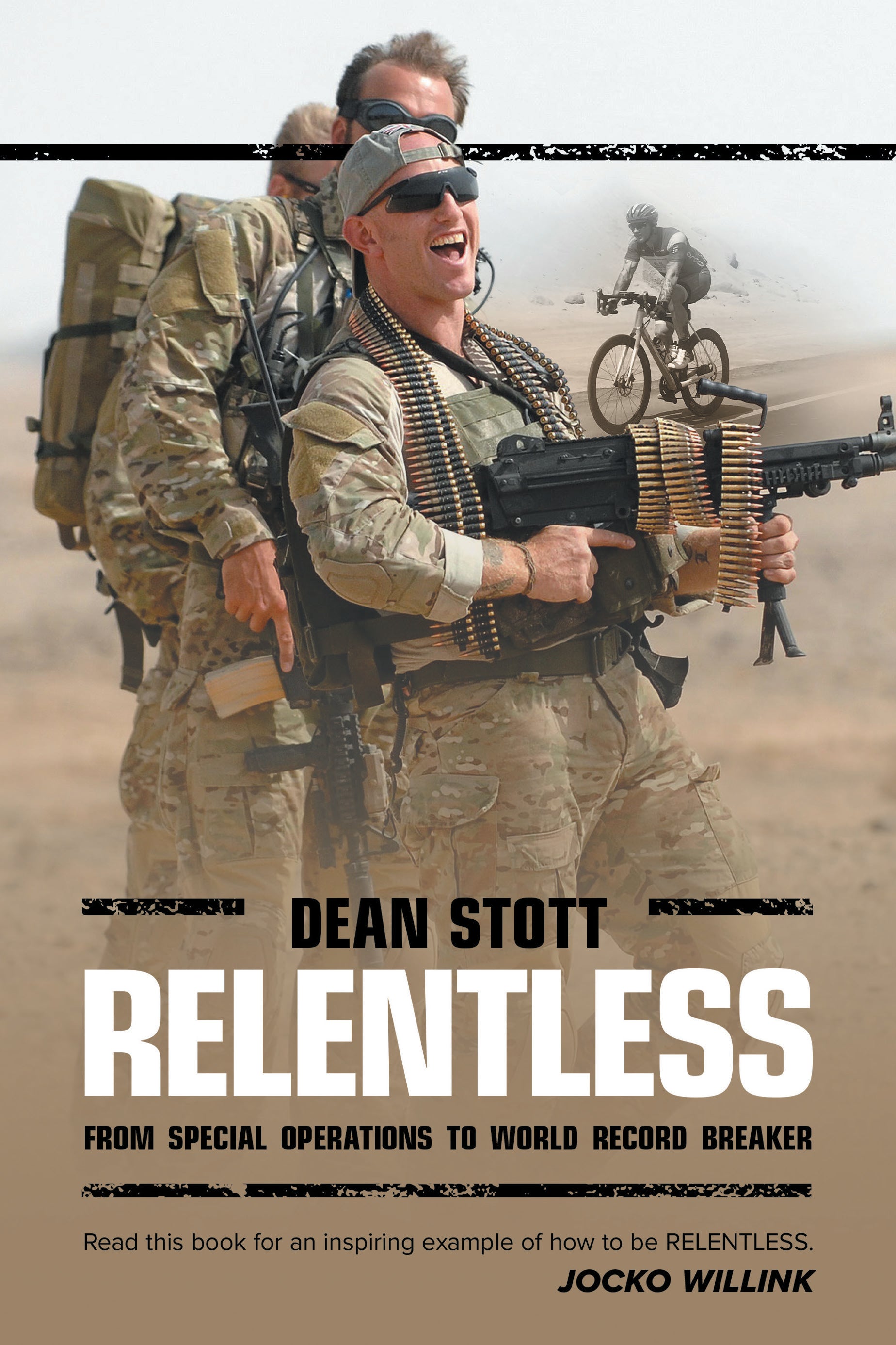 Relentless: Dean Stott: from Special Operations to World Record Breake